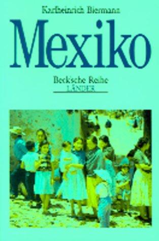 Mexiko: Originalausgabe (Beck'sche Reihe - Länder) Travel