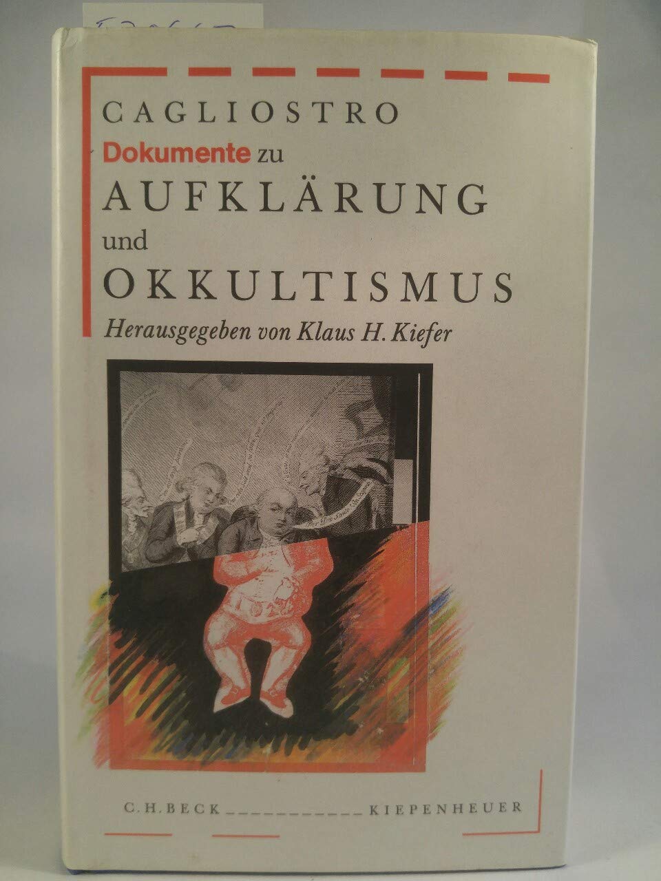 Cagliostro: Dokumente zu Aufklärung und Okkultismus (Bibliothek des 18. Jahrhunderts) Philosophy