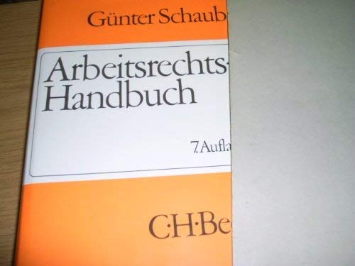 Arbeitsrechts-Handbuch: Systematische Darstellung und Nachschlagewerk für die Praxis Law