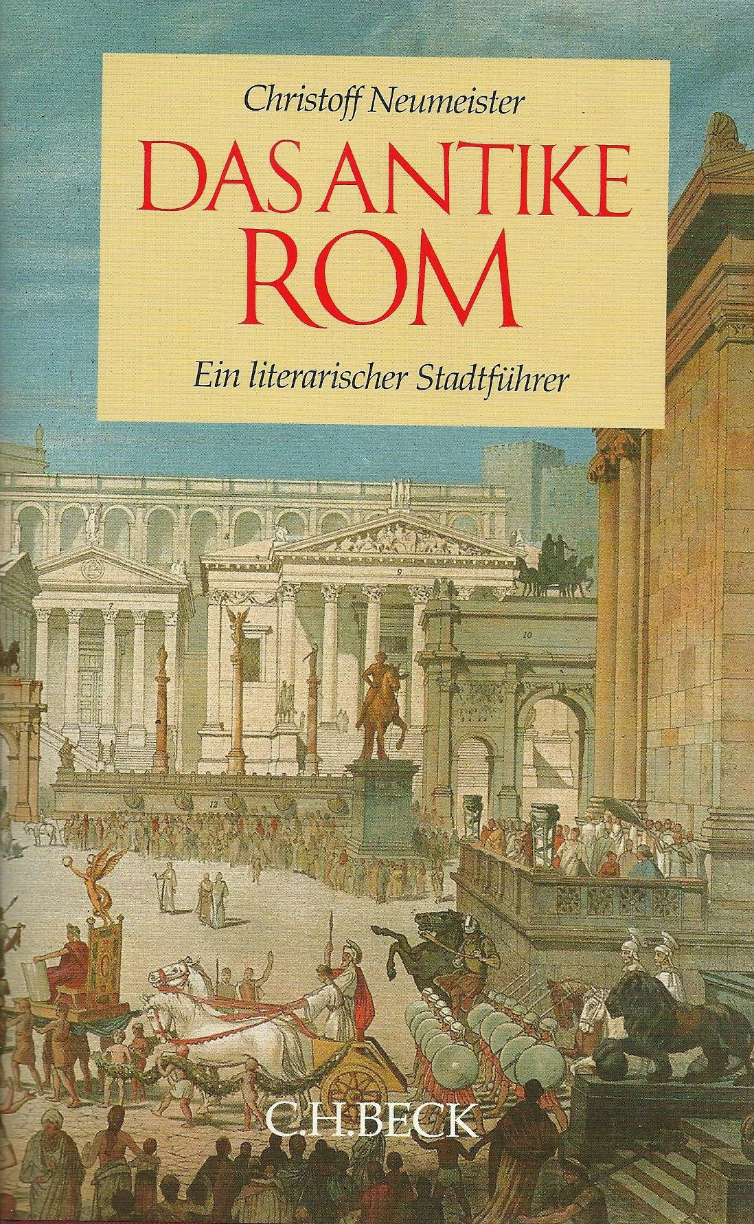 Das antike Rom: Ein literarischer Stadtführer Books