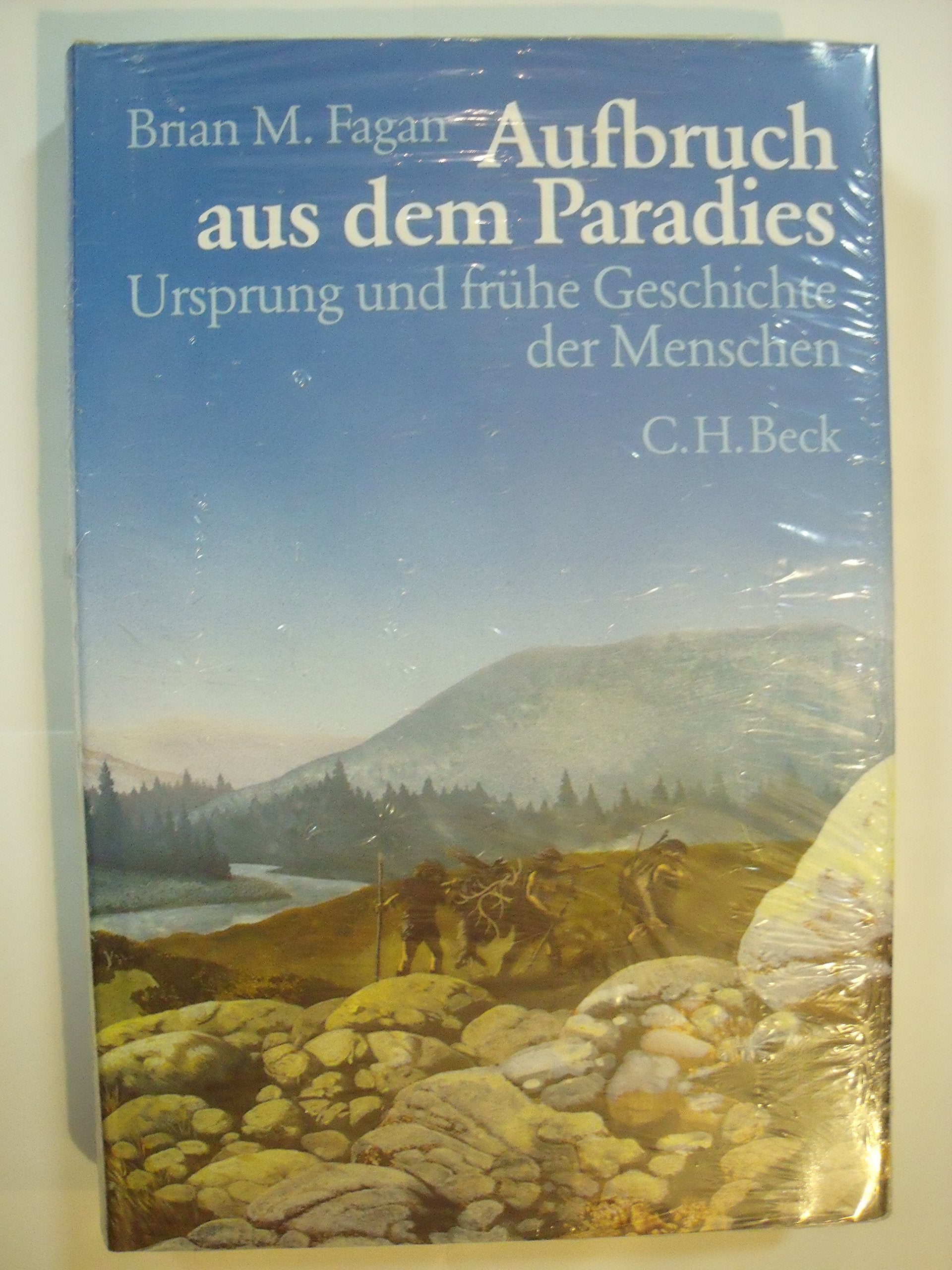 Aufbruch aus dem Paradies: Ursprung und frühe Geschichte der Menschen Natural Sciences