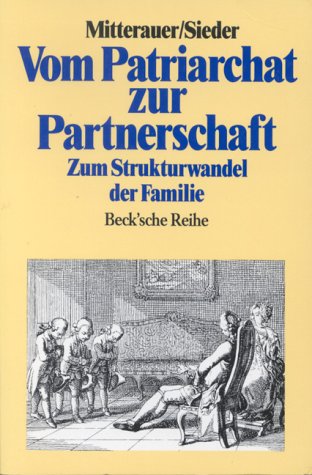 Vom Patriarchat zur Partnerschaft: Zum Strukturwandel der Familie Politics & History