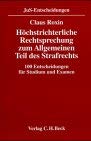 Höchstrichterliche Rechtsprechung zum Allgemeinen Teil des Strafrechts: 100 Entscheidungen für Studium und Referendariat mit Fragen und Antworten (JuS-Entscheidungen) Law