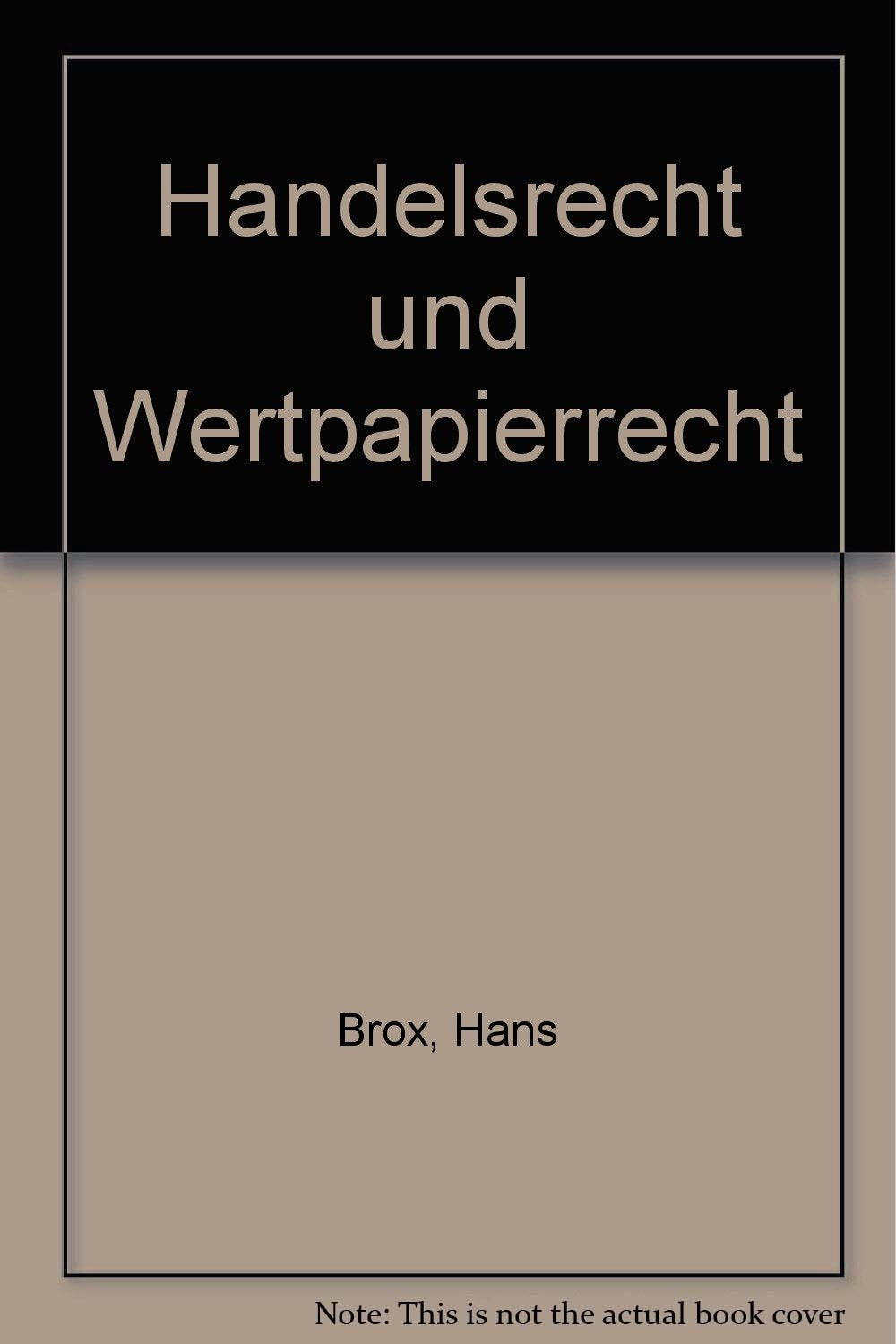 Handelsrecht und Wertpapierrecht (Grundrisse des Rechts) Law