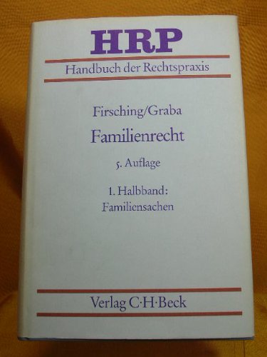 Familienrecht: In 2 Bänden / 1. Halbband: Familiensachen (Handbuch der Rechtspraxis: HRP) Law