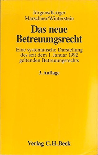 Das neue Betreuungsrecht: Eine systematische Gesamtdarstellung (Aktuelles Recht für die Praxis) Law