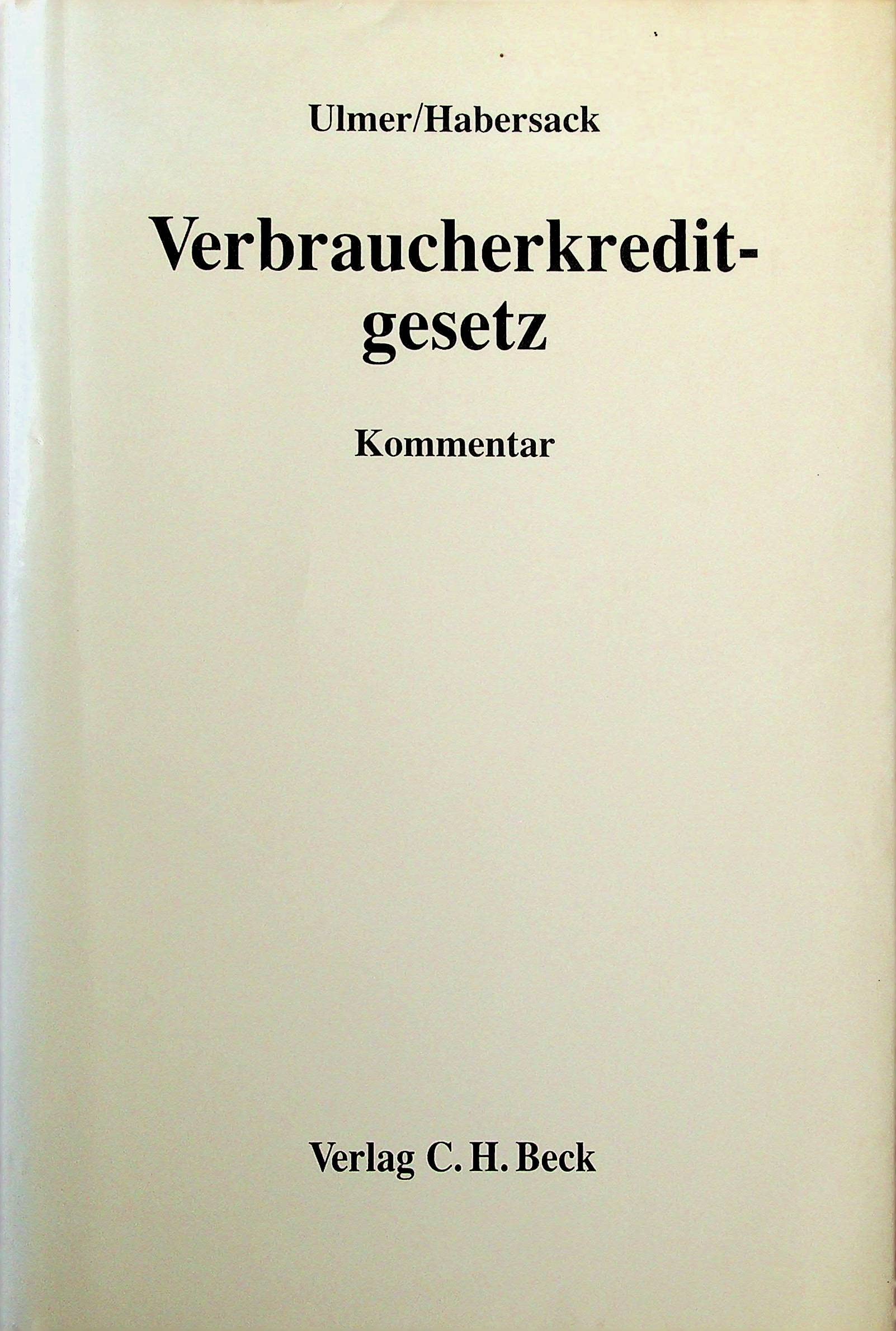 Verbraucherkreditgesetz: Kommentar. Sonderausgabe aus der 3. Ergänzungslieferung der 2. Auflage des Münchener Kommentars zum Bürgerlichen Gesetzbuch Law