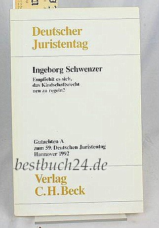 Gutachten / Empfiehlt es sich, das Kindschaftsrecht neu zu regeln?: Gesamtband (Teile A - H) (Gutachten: Gesamtband (Teile A - H)) Law