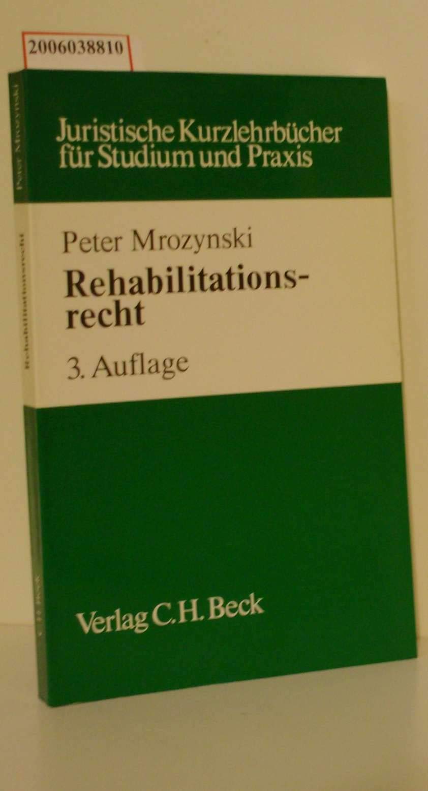 Rehabilitationsrecht: Eine Darstellung der sozialrechtlichen Grundlagen unter Berücksichtigung der Rechtsprechung (Studium und Praxis) Law