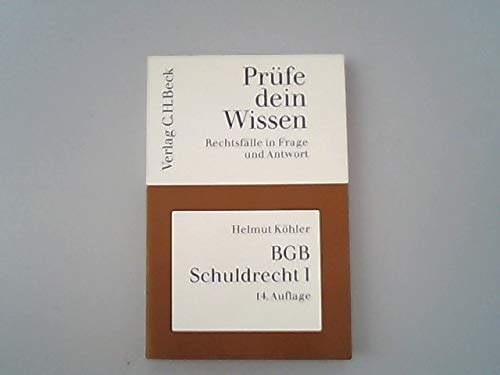BGB. Recht der Schuldverhältnisse I: Allgemeiner Teil (Prüfe dein Wissen: Rechtsfälle in Frage und Antwort) Law