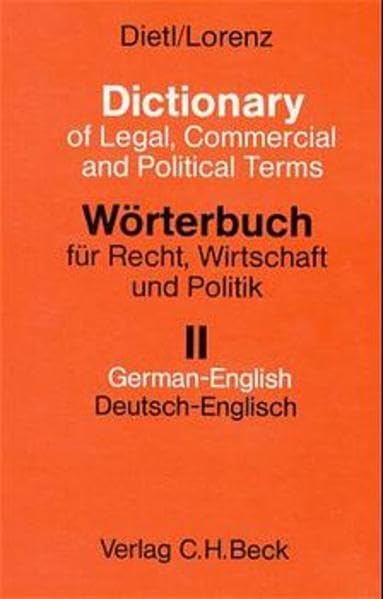 Wörterbuch für Recht, Wirtschaft und Politik. Mit erläuternden und rechtsvergleichenden Kommentaren: Wörterbuch für Recht, Wirtschaft und Politik, ... des amerikanischen Sprachgebrauchs Law