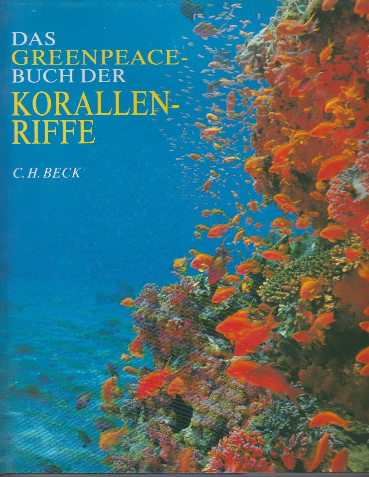 Das Greenpeace - Buch der Korallenriffe Social Sciences