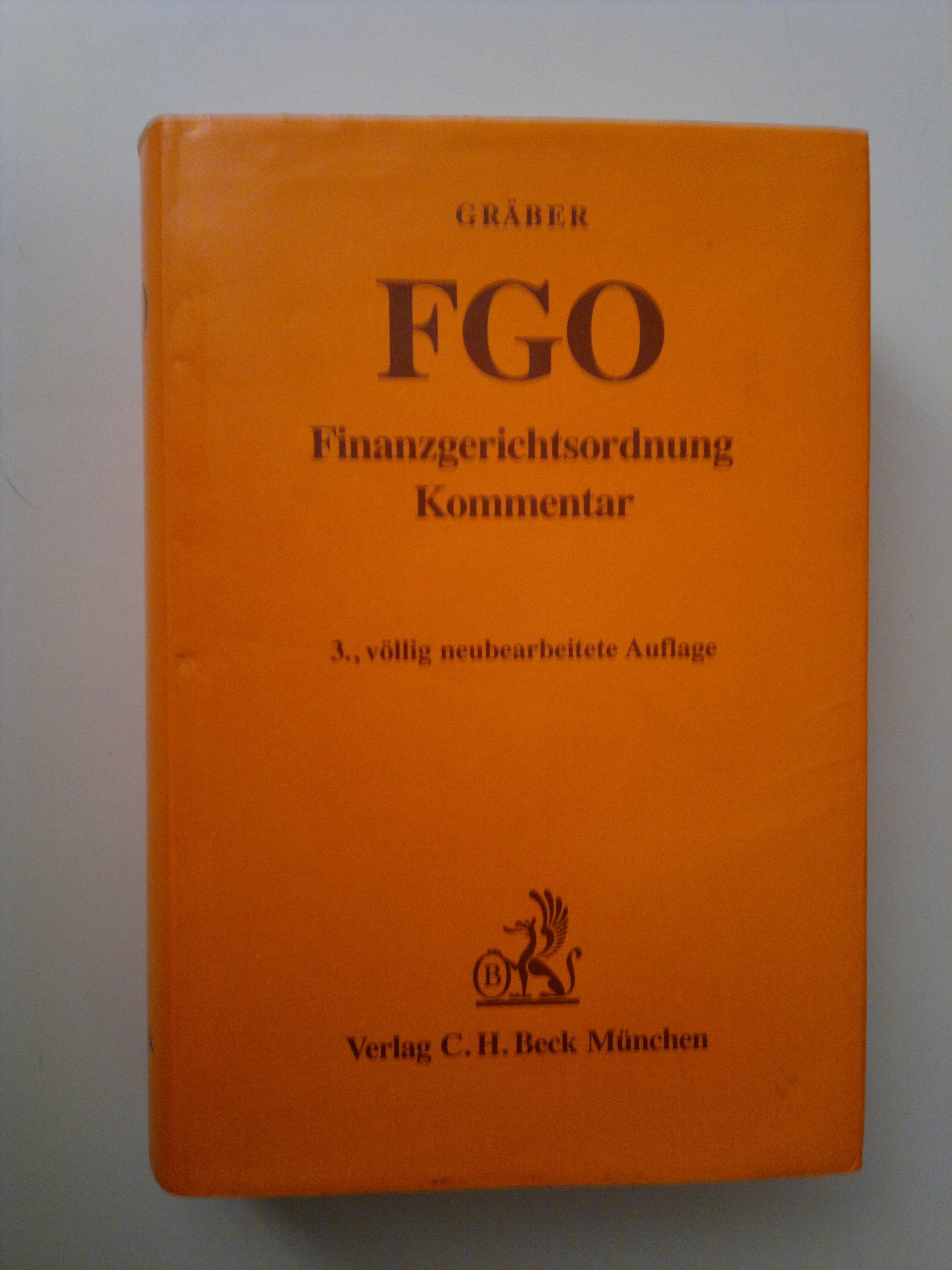 Finanzgerichtsordnung: Mit Nebengesetzen (Gelbe Erläuterungsbücher) Law