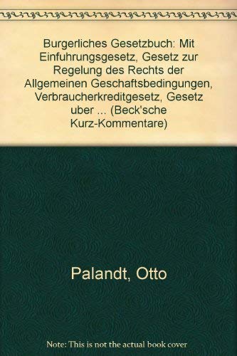 Bürgerliches Gesetzbuch (BGB). (1993/52. A.): Mit Einführungsgesetz, Gesetz zur Regelung des Rechts der Allgemeinen Geschäftsbedingungen, ... Ehegesetz, Hausratsverordnung Law