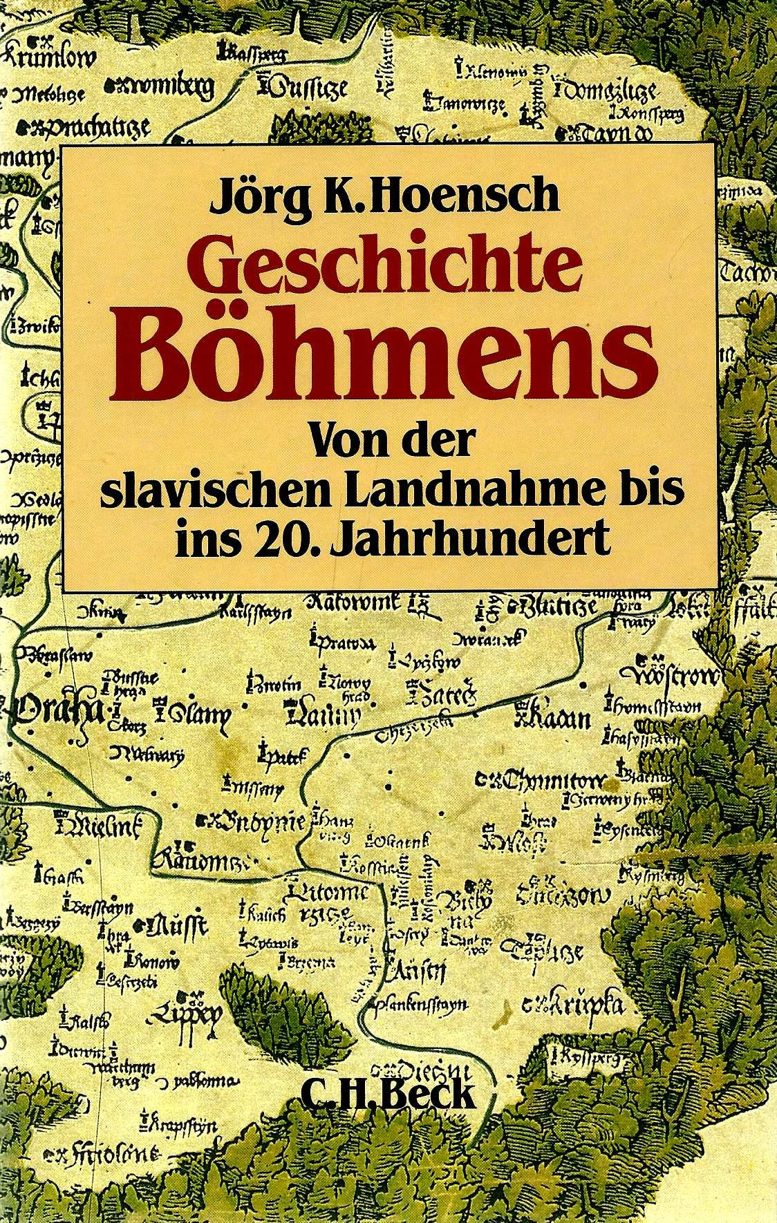 Geschichte Böhmens: Von der slavischen Landnahme bis ins 20. Jahrhundert Politics & Society
