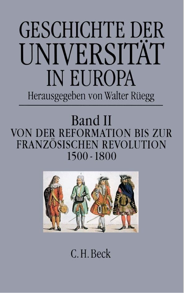 Geschichte der Universität in Europa, 4 Bde., Bd.2, Von der Reformation bis zur Französischen Revolution 1500-1800 Books