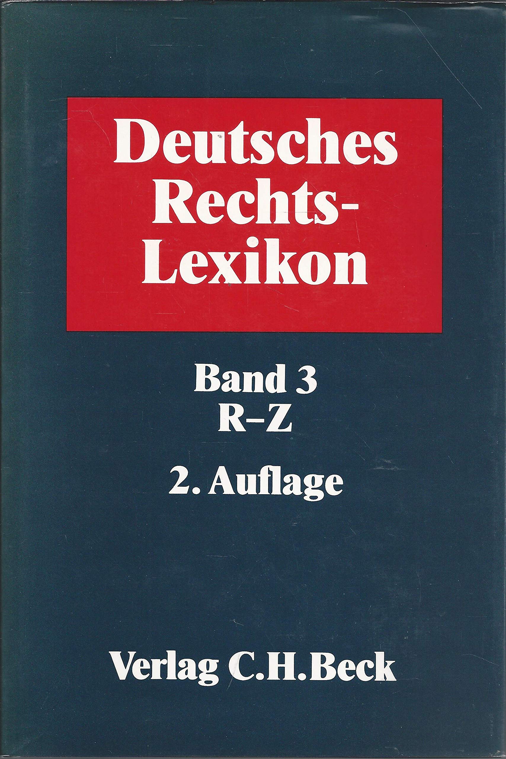 Deutsches Rechts-Lexikon: Band 1: A - F. Band 2: G - Q. Band 3: R - Z / R - Z Books