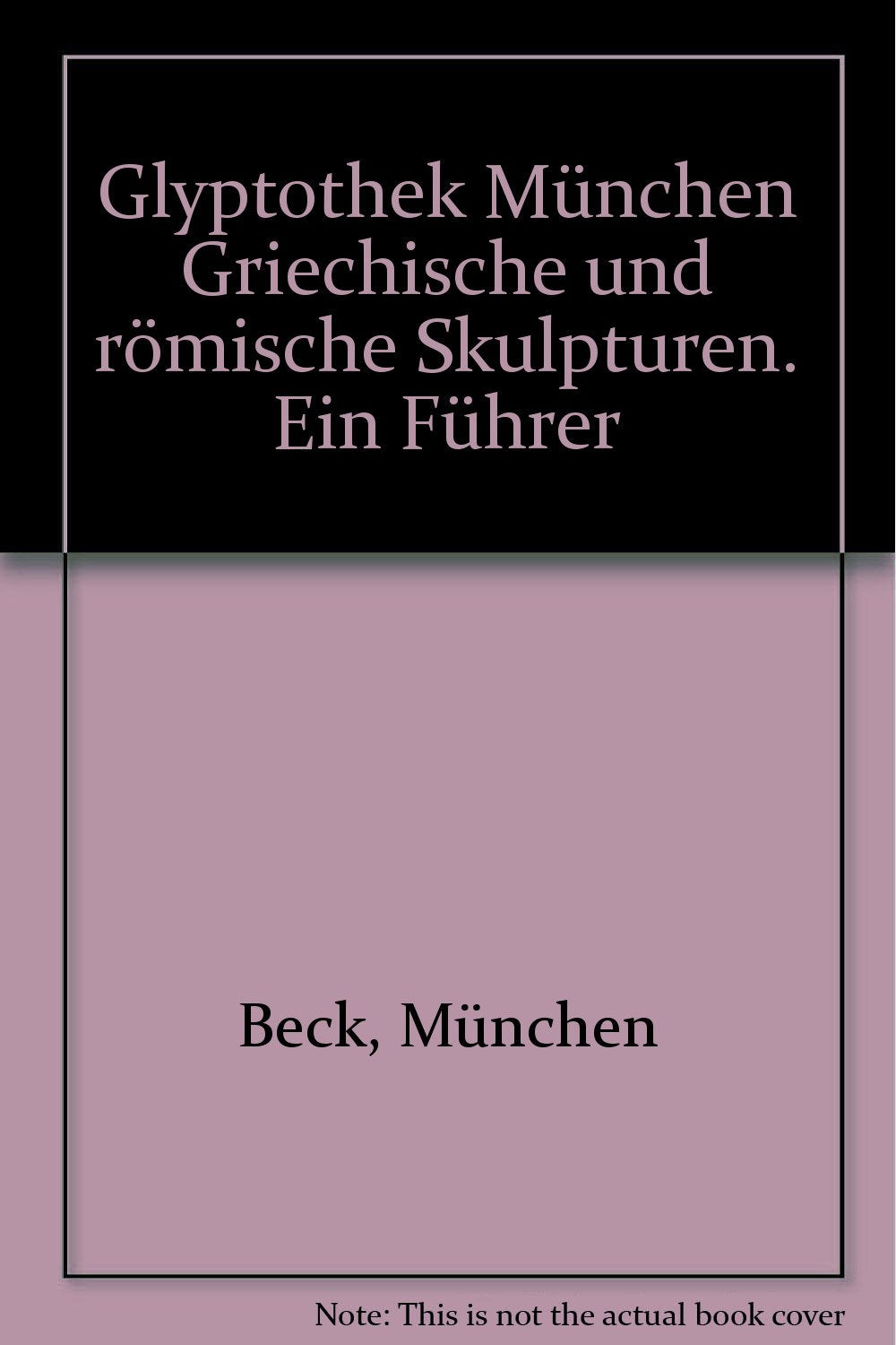 Glyptothek München: Griechische und römische Skulpturen. Ein Führer Film, Art & Culture