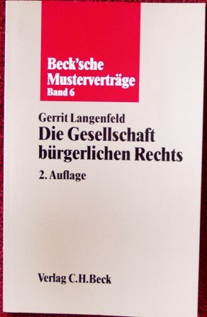 Die Gesellschaft bürgerlichen Rechts (Beck'sche Musterverträge) Law