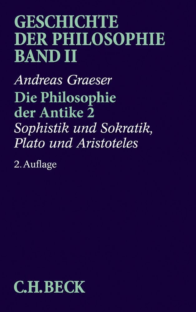 Geschichte der Philosophie, in 12 Bdn., Bd.2, Die Philosophie der Antike: Sophistik und Sokratik, Plato und Aristoteles Philosophy