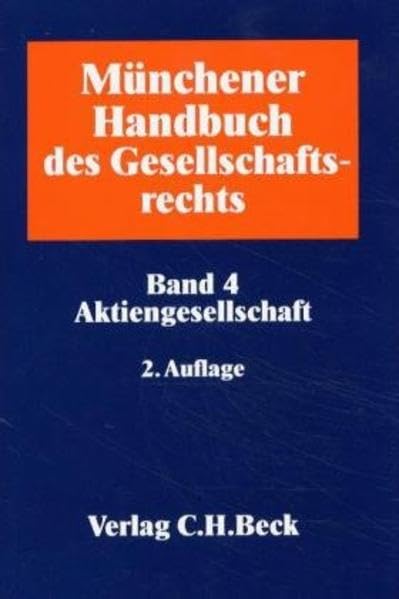 Münchener Handbuch des Gesellschaftsrechts, 4 Bde., Bd.4, Aktiengesellschaft Business, Finance & Career