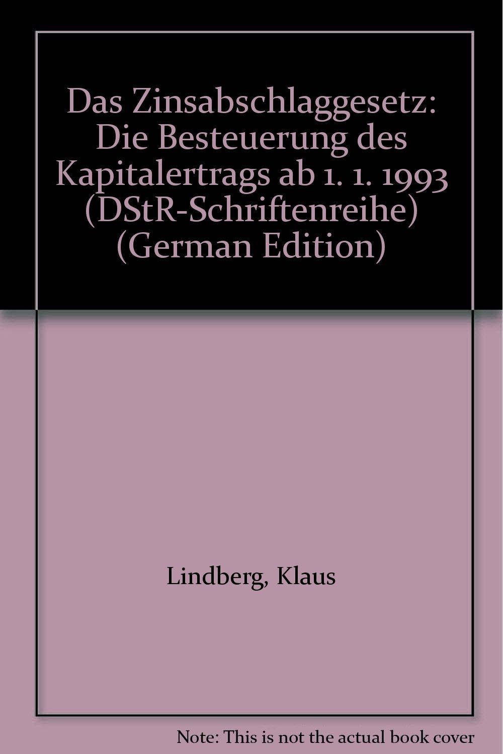 Das Zinsabschlaggesetz: Die Besteuerung des Kapitalertrags ab 1.1.1993 Law