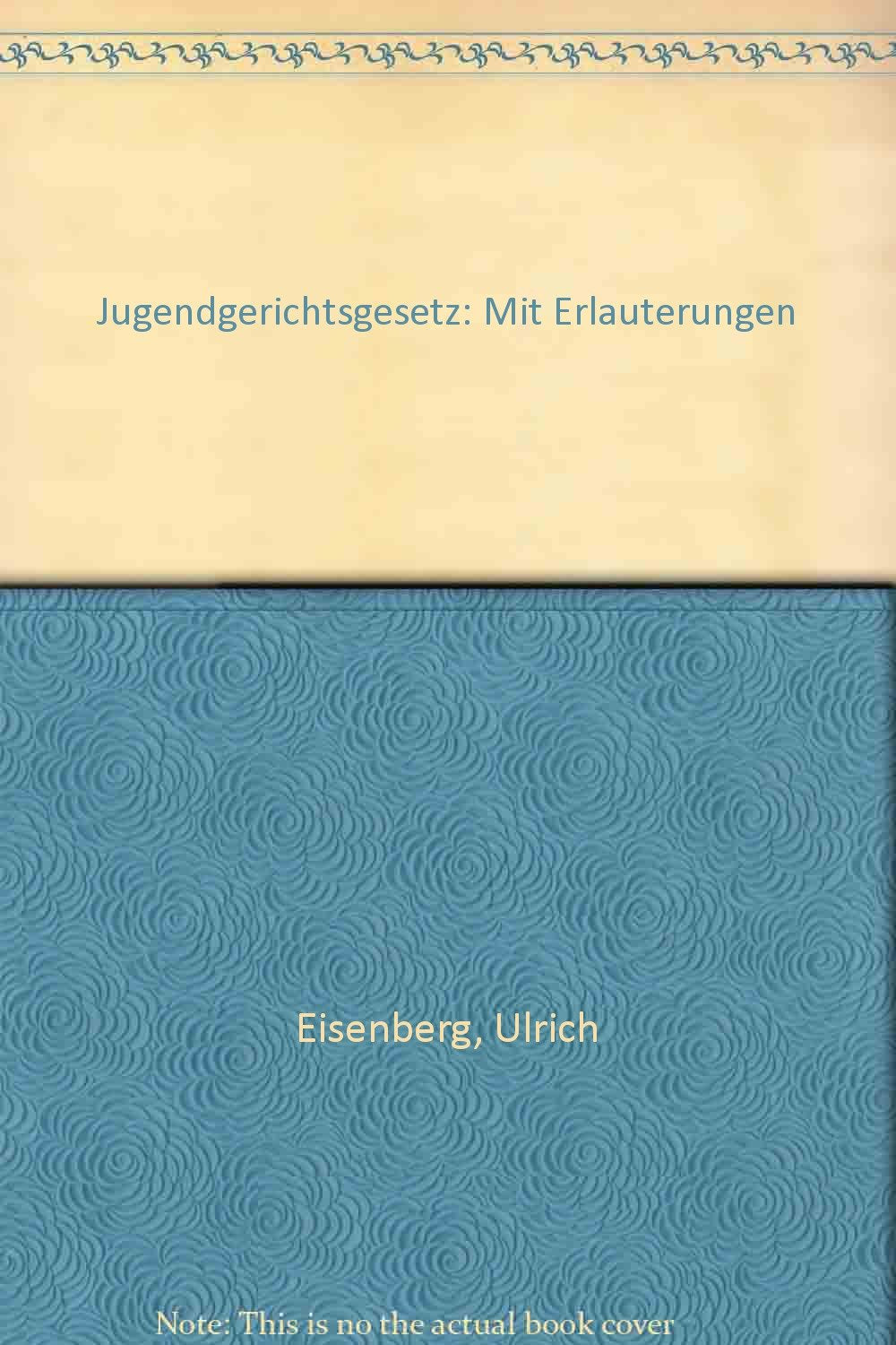 Jugendgerichtsgesetz: Mit Erläuterungen (Gelbe Erläuterungsbücher) Law