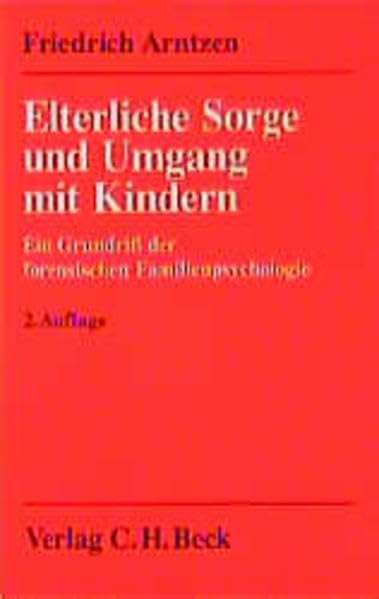 Elterliche Sorge und Umgang mit Kindern: Ein Grundriß der forensischen Familienpsychologie Law
