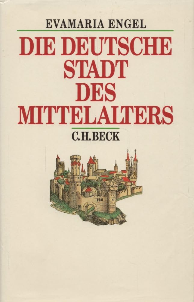 Die deutsche Stadt des Mittelalters (Beck's Historische Bibliothek) Business, Finance & Career