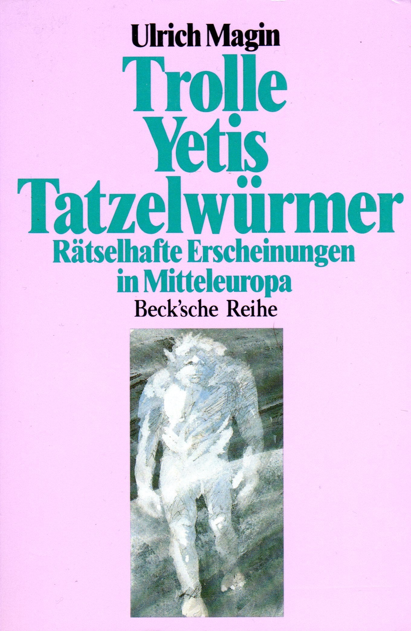 Trolle, Yetis, Tatzelwürmer Social Sciences