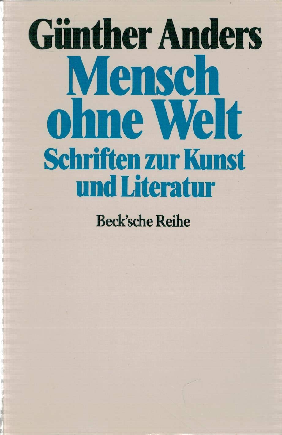 Mensch ohne Welt. Schriften zur Kunst und Literatur Contemporary literature Books