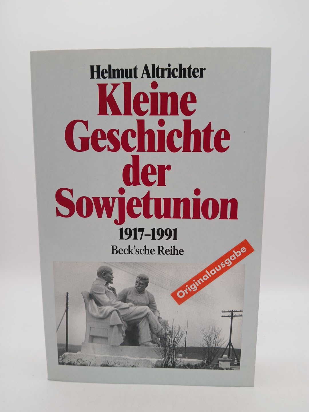 Kleine Geschichte der Sowjetunion 1917-1991 (Beck'sche Reihe) Politics & History
