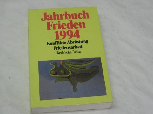 Jahrbuch Frieden 1994: Konflikte, Abrüstung, Friedensarbeit Politics & History