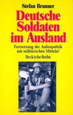 Deutsche Soldaten im Ausland: Fortsetzung der Außenpolitik mit militärischen Mitteln? Politics & History