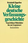 Kleine deutsche Verfassungsgeschichte: Vom frühen Mittelalter bis zur Gegenwart (Beck'sche Reihe) German history