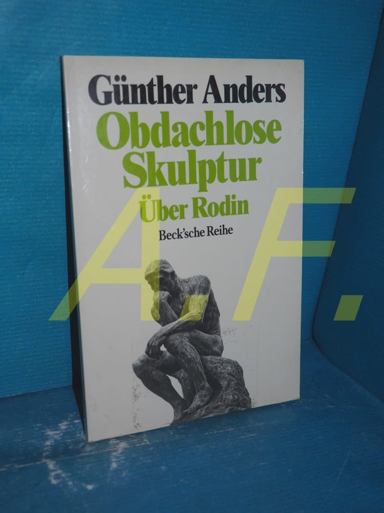 Obdachlose Skulptur: Über Rodin (Beck'sche Reihe) Film, Art & Culture