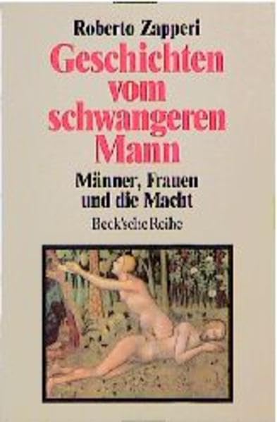 Geschichten vom schwangeren Mann: Männer, Frauen und die Macht (Beck'sche Reihe) Books