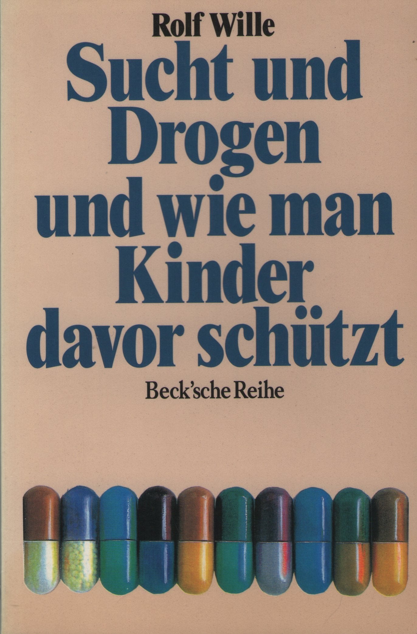 Sucht und Drogen und wie man Kinder davor schützt (Beck'sche Reihe) Health, Nutrition & Fitness