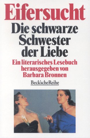 Eifersucht. Die Schwarze Schwester der Liebe. Ein literarisches Lesebuch. Books
