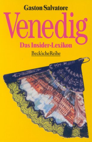 Venedig: Das Insider-Lexikon (Beck'sche Reihe) Travel