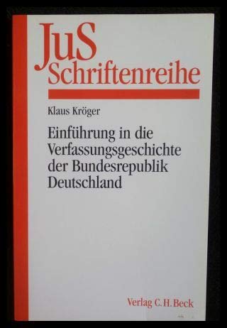 Einführung in die Verfassungsgeschichte der Bundesrepublik Deutschland, Vorgeschichte, Grundstrukturen und Entwicklungslinien des Grundgesetzes Law