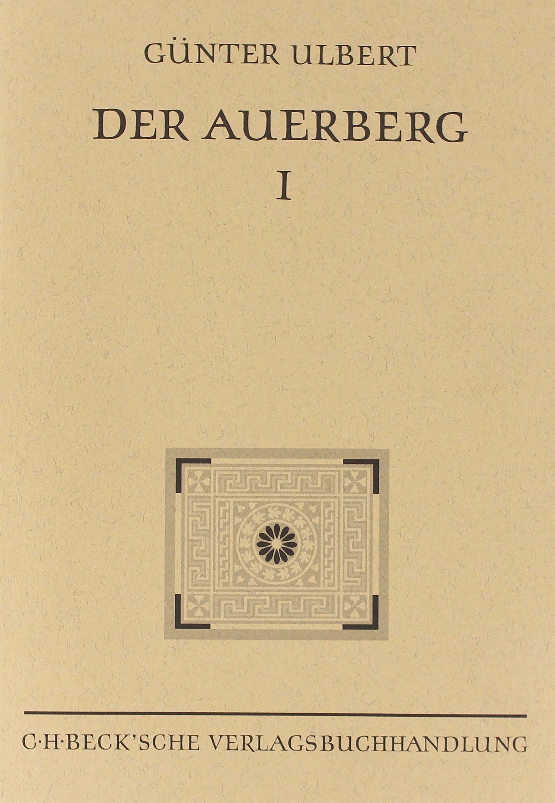 Münchner Beiträge zur Vor- und Frühgeschichte 45: Der Auerberg I: Topographie, Forschungsgeschichte und Wallgrabungen Geology & Geography
