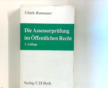 Die Assessorprüfung im Öffentlichen Recht: Entwurf von Entscheidungen im Verwaltungsrecht, Technik für Klausur, Hausarbeit und Aktenvortrag, ... und des Verwaltungsprozessrechts Social Sciences
