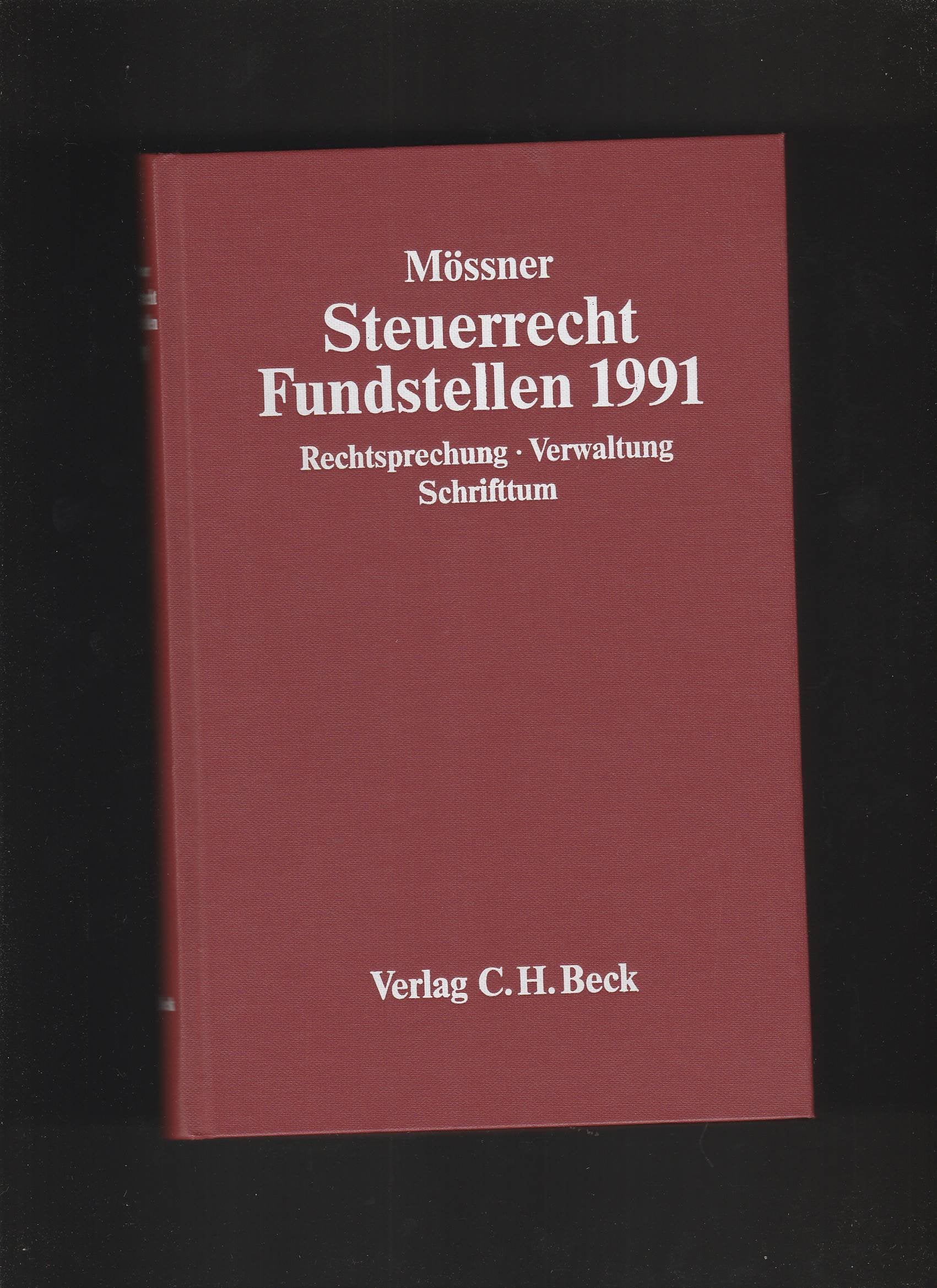 Steuerrecht Fundstellen 1991 - Rechtsprechnung, Verwaltung, Schrittum Books