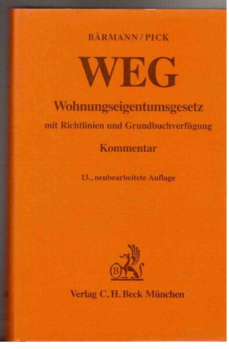 Wohnungseigentumsgesetz: Kommentar. Mit den Richtlinien für die Baubehörden, der Grundbuchverfügung, der Heizkostenverordnung, der ... Wohnungsversorgung (Gelbe Erläuterungsbücher) Law