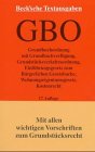 Grundbuchordnung: Mit Grundbuchverfügung, Grundbuchbereinigungsgesetz, Grundstücksverkehrsordnung, EGBGB, Wohnungseigentumsgesetz, Kostenrecht und den ... und Sachverzeichnis (Beck'sche Textausgaben) Law