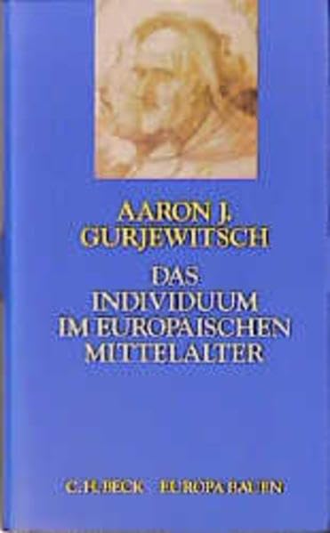 Das Individuum im europäischen Mittelalter (Europa bauen) Science