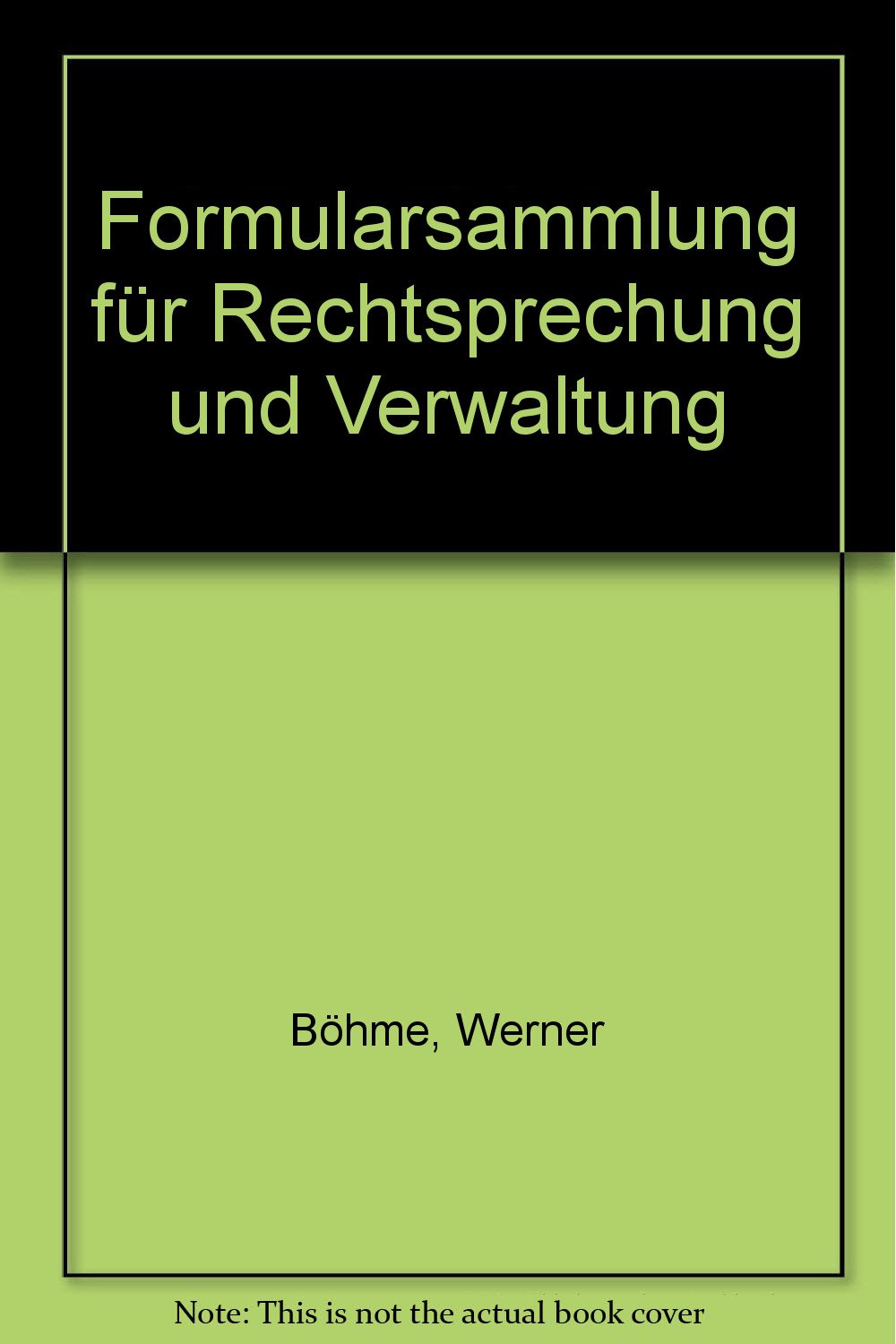 Formularsammlung für Rechtsprechung und Verwaltung Law