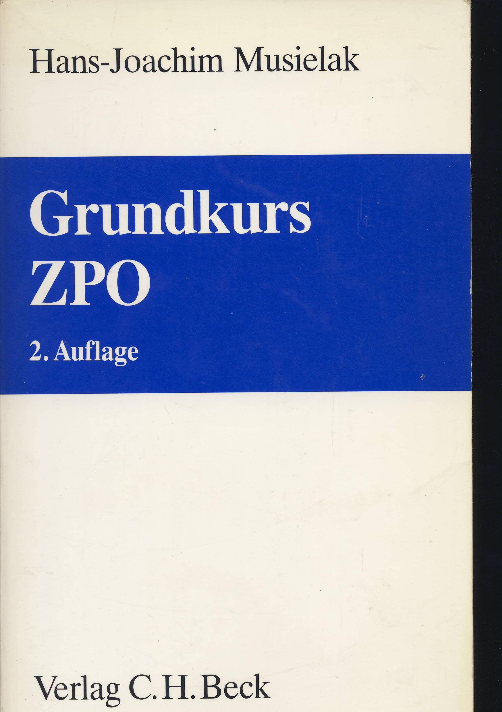 Grundkurs ZPO: Eine Darstellung zur Vermittlung von Grundlagenwissen im Zivilprozessrecht (Erkenntnisverfahren und Zwangsvollstreckung) mit Fällen und ... Verständniskontrolle sowie Übungsklausuren Law