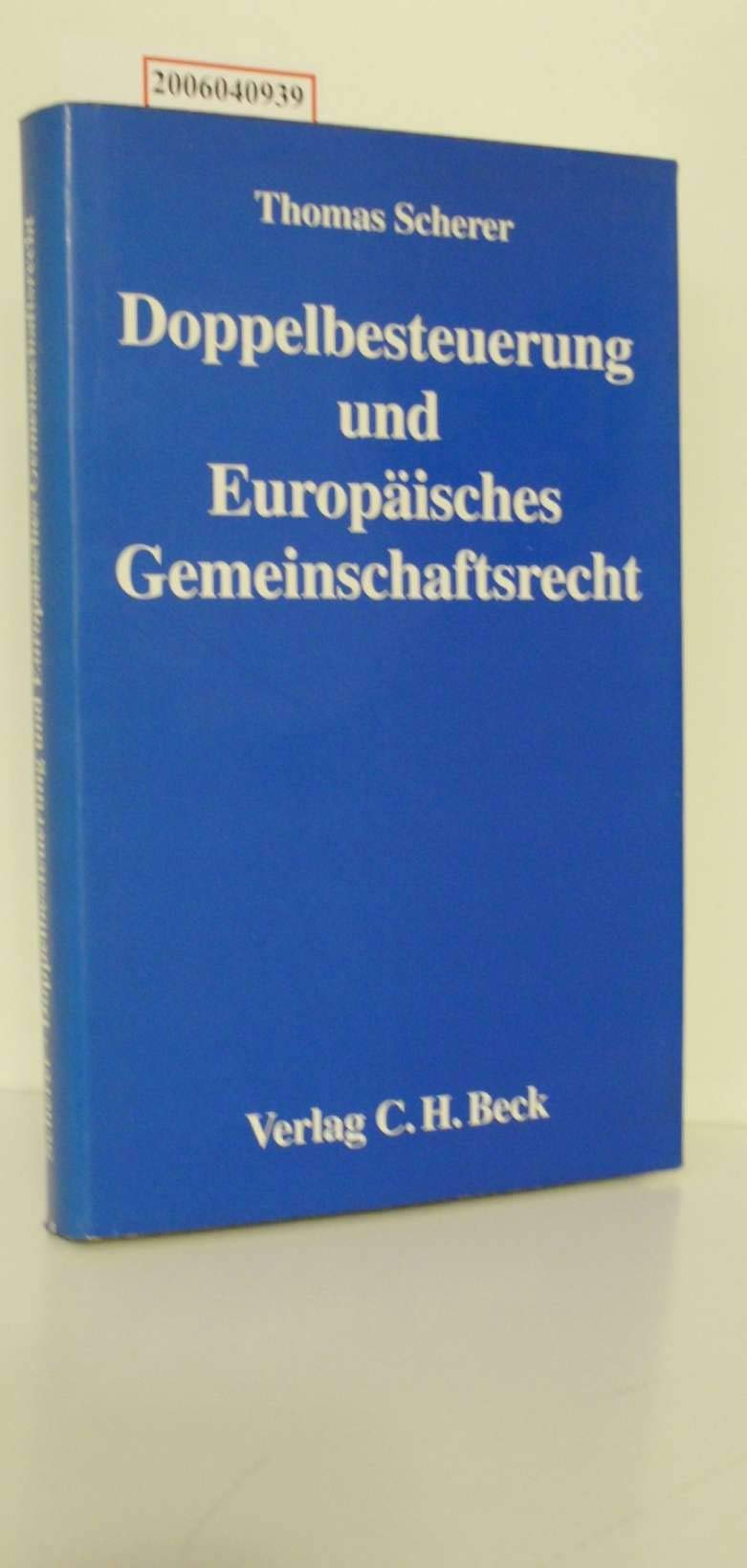 Doppelbesteuerung und Europäisches Gemeinschaftsrecht: Auswirkungen des Gemeinschaftsrechts auf die Anwendung der Doppelbesteuerungsabkommen und des ... und des Aussensteuerrechts Law